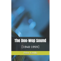 The Doo-Wop Sound: (1948-1959) - Paperback