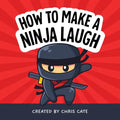 How to Make a Ninja Laugh - Hardcover
