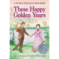 These Happy Golden Years: A Newbery Honor Award Winner - Paperback