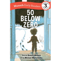 50 Below Zero Early Reader - Paperback