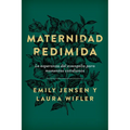 Maternidad Redimida (Risen Motherhood) - Paperback