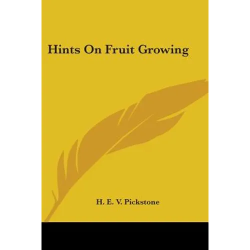Hints On Fruit Growing - Paperback