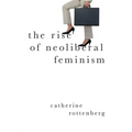Rise of Neoliberal Feminism - Paperback