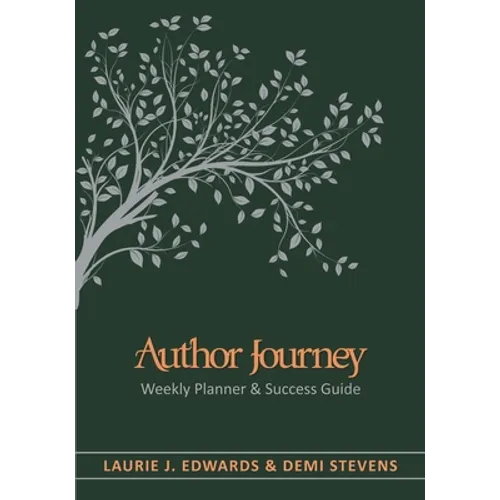 Author Journey (undated): Weekly Planner & Success Guide - Paperback