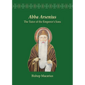 Abba Arsenius: The Tutor of the Emperor's Sons - Paperback