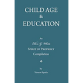 Child Age and Education: A Spirit of Prophecy Compilation - Paperback