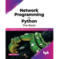 Network Programming in Python: The Basic: A Detailed Guide to Python 3 Network Programming and Management (English Edition) - Paperback