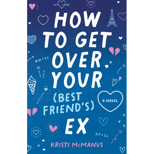 How to Get Over Your (Best Friend's) Ex - Hardcover