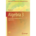 Algebra 3: Homological Algebra and Its Applications - Paperback