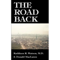 The Road Back: A Doctor's Recovery from a Traumatic Accident - Paperback