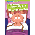 The Human Under My Bed & King for the Day - Library Binding