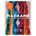 Sweet Home Macrame: A Beginner's Guide to Macrame: Learn to Make Jewelry, Home Decor, Plant Hangings, and More - Paperback