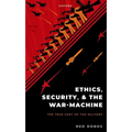 Ethics, Security, and the War Machine - Paperback