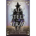 Lady of Steel and Straw - Hardcover