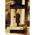 The President Woodrow Wilson House - Paperback