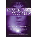 The Magic Labyrinth: The Fourth Book of the Riverworld Series - Paperback