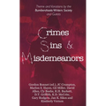 Crimes, Sins, & Misdemeanors: Theme and Variations from the Bumbershoots Writers Society and Guests - Paperback