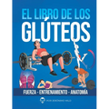 El Libro de Los Gluteos: Fuerza entrenamiento anatomía - Paperback