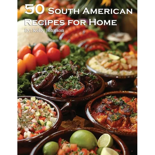 50 South American Recipes for Home - Paperback