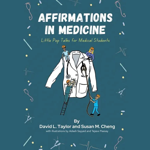 Affirmations in Medicine: Little Pep Talks for Medical Students - Paperback
