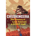 Chushingura: The Treasury of Loyal Retainers, a Puppet Play - Paperback