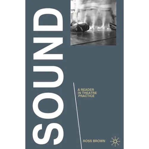 Sound: A Reader in Theatre Practice - Paperback