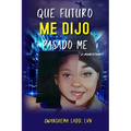 What Future Me Told Past Me - Paperback
