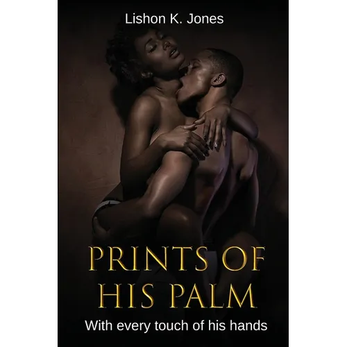 Prints of His Palm: With Every Touch of His Hands - Paperback