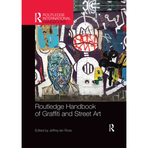 Routledge Handbook of Graffiti and Street Art - Paperback