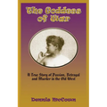 The Goddess of War: A True Story of Passion, Betrayal and Murder in the Old West - Paperback