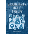 Singularity Minus Twelve - Paperback