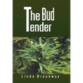 The Bud Tender - Hardcover