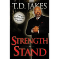 Strength to Stand: Overcoming, Succeeding, Thriving, Advancing, Winning - Paperback