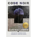 Code Noir: Fictions - Hardcover