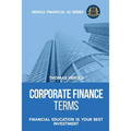Corporate Finance Terms - Financial Education Is Your Best Investment - Paperback