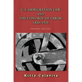 U.S. Immigration Law and the Control of Labor: 1820-1924 - Paperback