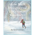 How Nick Discovered Christmas Kindness - Paperback