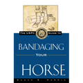 The Uspc Guide to Bandaging Your Horse - Paperback