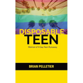 Disposable Teen: Memoir of a Gay Teen Runaway - Paperback