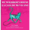 My Neighbor's House: La Casa de mi Vecino - Hardcover