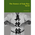 The Essence of Goju Ryu - Vol II - Paperback