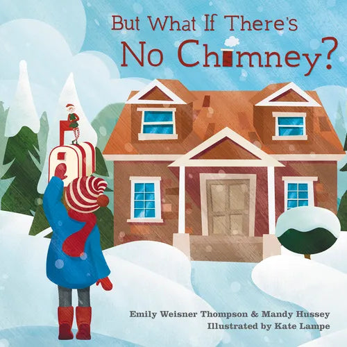 But What If There's No Chimney? - Hardcover