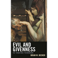 Evil and Givenness: The Thanatonic Phenomenon - Hardcover