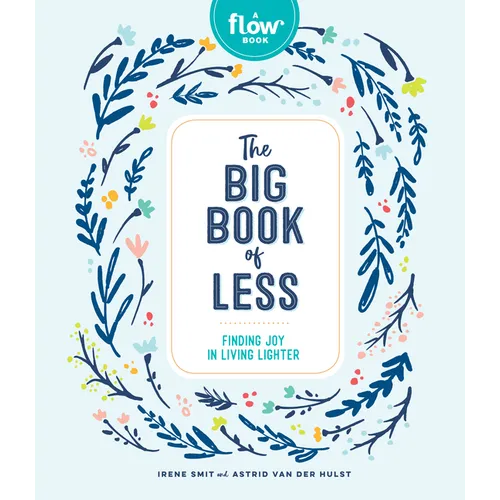The Big Book of Less: Finding Joy in Living Lighter - Hardcover