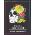 Tween Coloring Book For Teens and Young Adults: For Fun, Creative, Relaxing, Mindfulness & Stress Relief - Paperback