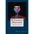El Forastero Misterioso: "The Mysterious Stranger" - Paperback