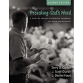 Preaching God's Word, Second Edition: A Hands-On Approach to Preparing, Developing, and Delivering the Sermon - Hardcover
