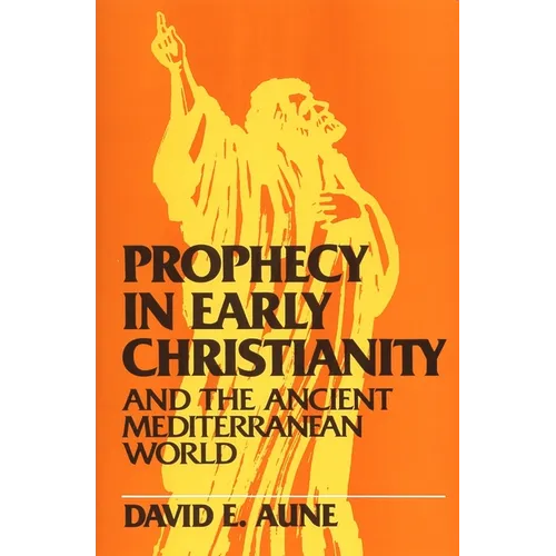 Prophecy in Early Christianity and the Ancient Mediterranean World - Paperback