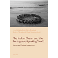 The Indian Ocean and the Portuguese-Speaking World: Literary and Cultural Intersections - Paperback