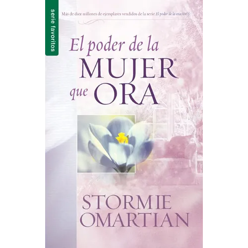 El Poder de la Mujer Que Ora - Serie Favoritos - Paperback
